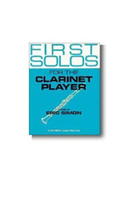 First Solos For The Clarinet Player -