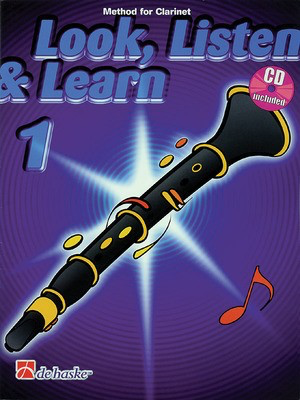 Look, Listen & Learn 1 - Method for Clarinet - Jaap Kastelein|Michiel Oldenkamp - Clarinet De Haske Publications /CD