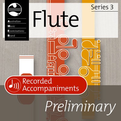 Flute Series 3 Preliminary - Recorded Accompaniments - Flute AMEB CD