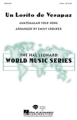 Un Lorito De Verapaz - 2-Part Emily Crocker Hal Leonard Choral Score Octavo