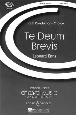 Te Deum Brevis - CME Conductor's Choice - Leonard Enns - SATB Boosey & Hawkes Octavo