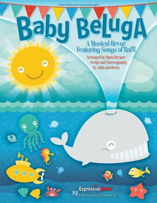 Baby Beluga - A Musical Revue Featuring Songs by Raffi - Mark Brymer Hal Leonard Performance/Accompaniment CD CD