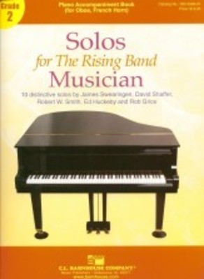 Solos for The Rising Band Musician - Piano accompaniment book (for Oboe, Horn) - David Shaffer|Ed Huckeby|James Swearingen|Rob Grice|Robert W. Smith - C.L. Barnhouse Company Piano Accompaniment