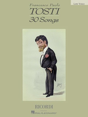 Francesco Paolo Tosti - 30 Songs - Low Voice - Francesco Tosti - Classical Vocal Low Voice Ricordi