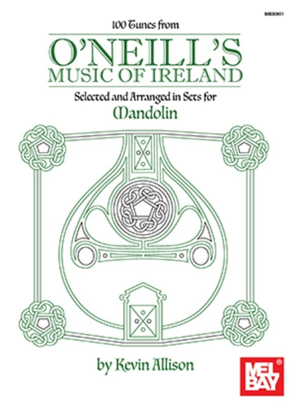 100 Tunes from O'Neill Music of Ireland Arranged for Mandolin
