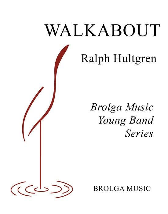Hultgren - Walkabout - Concert Band grade 2 Brolga Music Publishing