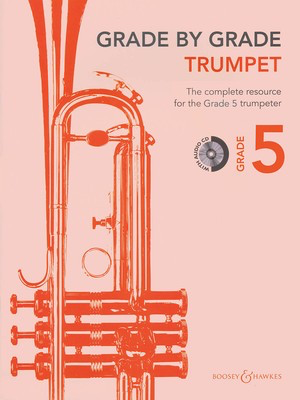 Grade by Grade Trumpet Grade 5 - The complete resource for the Grade 5 trumpeter - Trumpet Boosey & Hawkes /CD