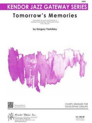 Tomorrow's Memories - Greg Yasinitsky - Kendor Music Score/Parts