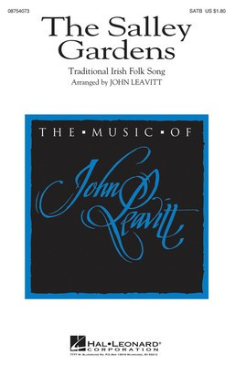 The Salley Gardens - Traditional Irish - SATB John Leavitt Hal Leonard Choral Score Octavo