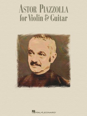 Astor Piazzolla for Violin & Guitar - Astor Piazzolla - Guitar|Violin Hal Leonard Duo Score/Parts