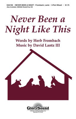 Never Been a Night Like This - David Lantz III|Herb Frombach - 2-Part Mixed Shawnee Press Choral Score Octavo
