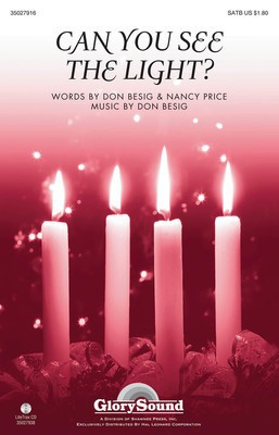 Can You See the Light? - Don Besig - SATB Don Besig|Nancy Price Shawnee Press Choral Score Octavo