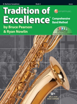 Tradition of Excellence Book 3 - Baritone Saxophone - Comprehensive Band Method - Baritone Saxophone Bruce Pearson|Ryan Nowlin Neil A. Kjos Music Company Sftcvr/Online Media