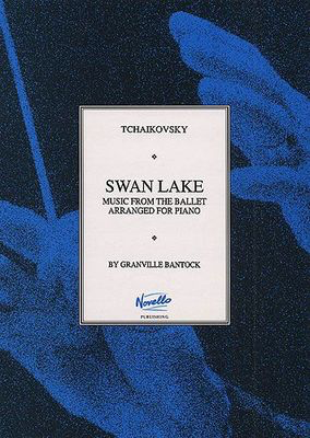 Swan Lake - Music from the Ballet arranged for Piano - Peter Ilyich Tchaikovsky - Piano Granville Bantock Novello