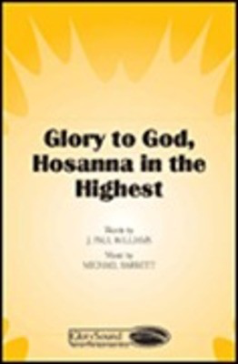 Glory to God, Hosanna in the Highest - J. Paul Williams|Michael Barrett - SA(T)B Shawnee Press Choral Score Octavo