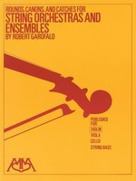 Rounds, Canons & Catches for String Orchestra & Ensembles - Robert Garofalo - Violin Meredith Music