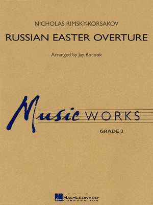 Russian Easter Overture - Nikolay Rimsky-Korsakoff - Jay Bocook Hal Leonard Score/Parts