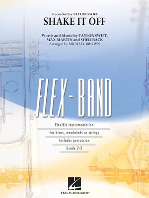 Shake It Off - Max Martin|Shellback|Taylor Swift - Michael Brown Hal Leonard Score/Parts