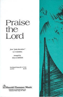 Praise the Lord (from Judas Maccabeus) - George Frideric Handel - TTBB Hal Hopson Shawnee Press Choral Score Octavo