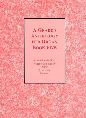 Graded Anthology For Organ Bk 5 -