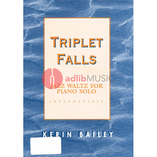 Bailey - Triplet Falls - Piano Kerin Bailey Music KB02008