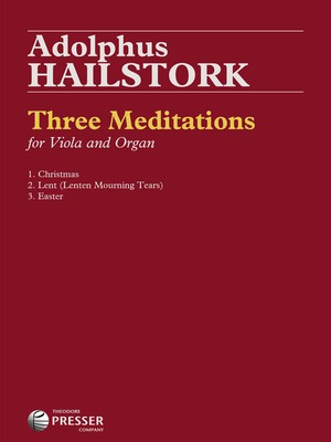 Three Meditations - for Viola and Organ - Adolphus Hailstork - Viola Theodore Presser Company