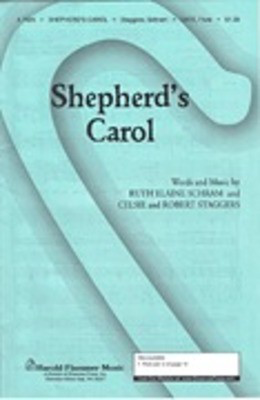 Shepherd's Carol - Celsie Staggers|Robert Staggers|Ruth Elaine Schram - SATB Shawnee Press Choral Score Octavo