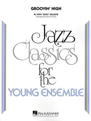 Groovin' High - Dizzy Gillespie - Rick Stitzel Hal Leonard Score/Parts
