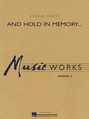 And Hold in Memory... - Johnnie Vinson - Hal Leonard Score/Parts/CD