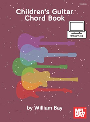 Children's Guitar Chord Book - Book and Online Video - Guitar William Bay Mel Bay Sftcvr/Online Media