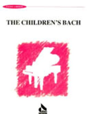 Children's Bach - Johann Sebastian Bach - Piano - All Music Publishing