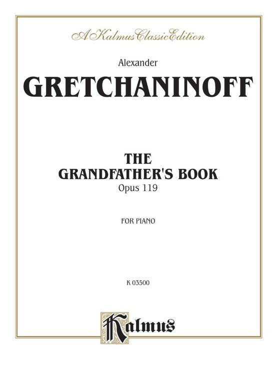 Gretchaninoff - Grandfather's Book, Op. 119 - Piano Solo (Digital Download)