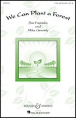 We Can Plant a Forest - Sounds of a Better World - Jim Papoulis|Mike Greenly - 2-Part with Descant Boosey & Hawkes Octavo