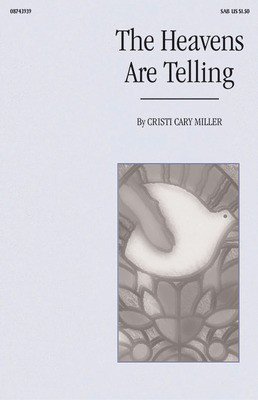 The Heavens Are Telling - Cristi Cary Miller - SAB Brookfield Press Choral Score Octavo