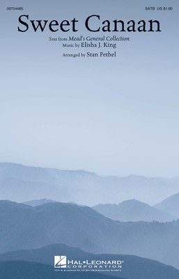 Sweet Canaan - Elisha King - SATB Stan Pethel Mead's General Collection Hal Leonard Choral Score Octavo