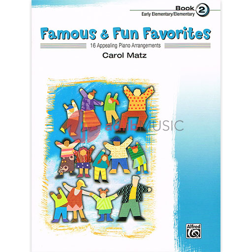 Famous & Fun Favorites, Book 2 - Piano Carol Matz Alfred Music