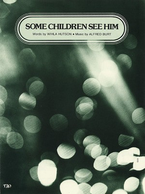Some Children See Him - TRO - The Richmond Organization