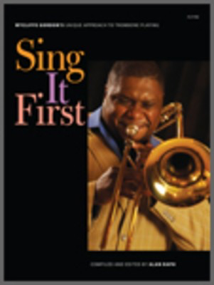 Sing It First Trombone - Wycliffe Gordon/edited Raph - Trombone Kendor Music