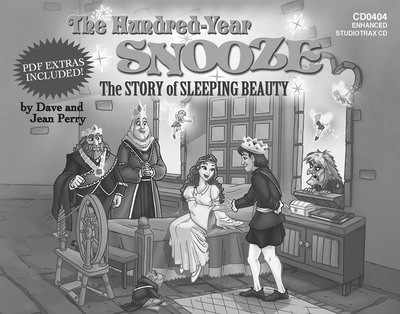 The Hundred-Year Snooze - The Story of Sleeping Beauty - Dave Perry|Jean Perry - Shawnee Press StudioTrax CD CD