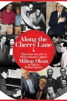 Along the Cherry Lane - Tales from the Life of Music Industry Legend Milton Okun - Milton Okun|Richard Sparks Cherry Lane Music Hardcover
