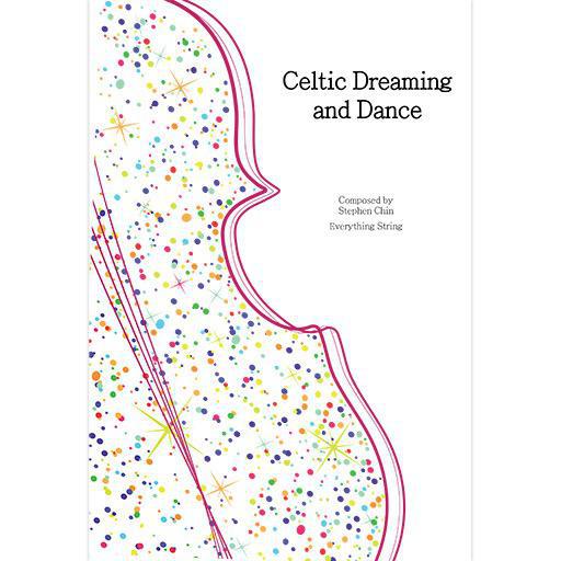 Celtic Dreaming and Dance - Stephen Chin - String Orchestra Conductor Score & Parts