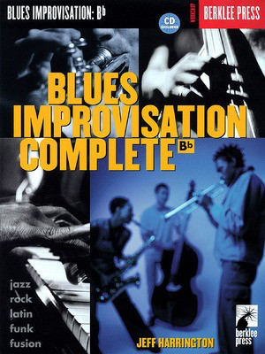 Blues Improvisation Complete - Bb Instruments - Bb Instrument Jeff Harrington Berklee Press /CD