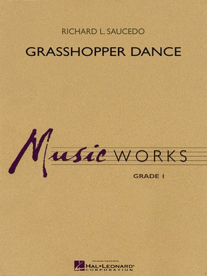 Grasshopper Dance - Richard L. Saucedo - Hal Leonard Score/Parts