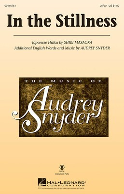 In the Stillness - Audrey Snyder - 2-Part Shiki Masaoka Hal Leonard Choral Score Octavo
