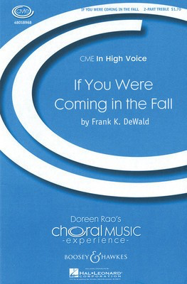 If You Were Coming in the Fall - CME In High Voice - Frank K. DeWald - 2-Part Treble Boosey & Hawkes Octavo