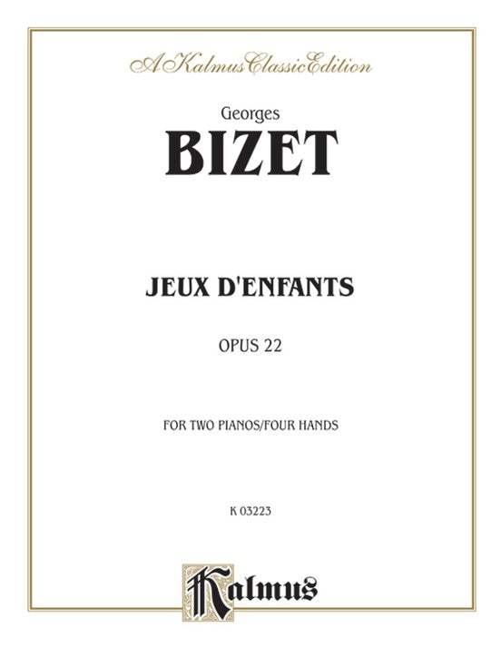 Bizet - Jeux D'Enfants, Op. 22 - 1 Piano, 4 Hands (Digital Download)
