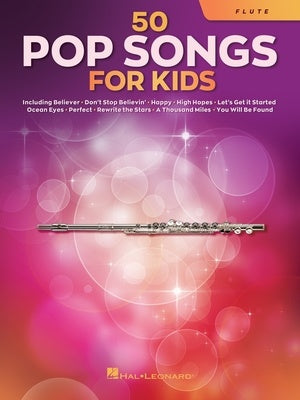 50 Pop Songs for Kids for Flute - Hal Leonard