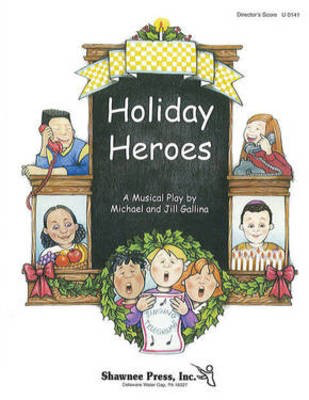 Holiday Heroes - Jill Gallina|Michael Gallina - 2-Part Shawnee Press