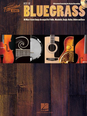 Best of Bluegrass - 10 Must-Know Songs Arranged for Fiddle, Mandolin, Banjo, Guitar, Dobro - Banjo|Bass Guitar|Dobro/Resonator Guitar|Fiddle|Guitar|Mandolin Hal Leonard
