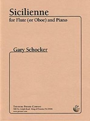 Schocker - Sicilienne - for Flute (or Oboe)/Piano Accompaniment Presser 114-40846